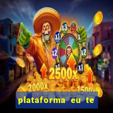 plataforma eu te amo pg